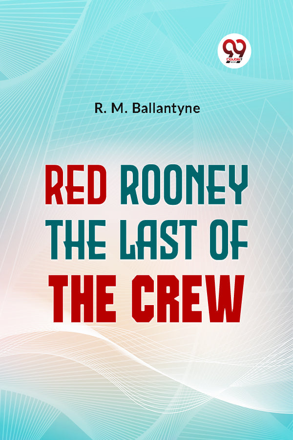 Red Rooney The Last Of The Crew