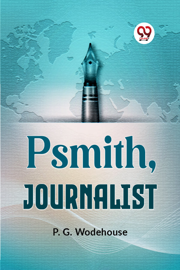 Psmith, Journalist