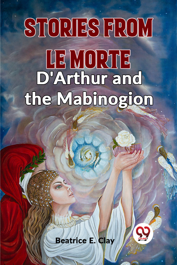 Stories From Le Morte D'Arthur And The Mabinogion