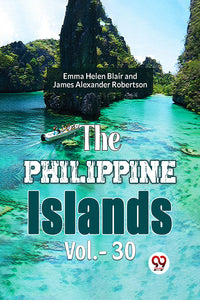 The Philippine Islands Vol.-30