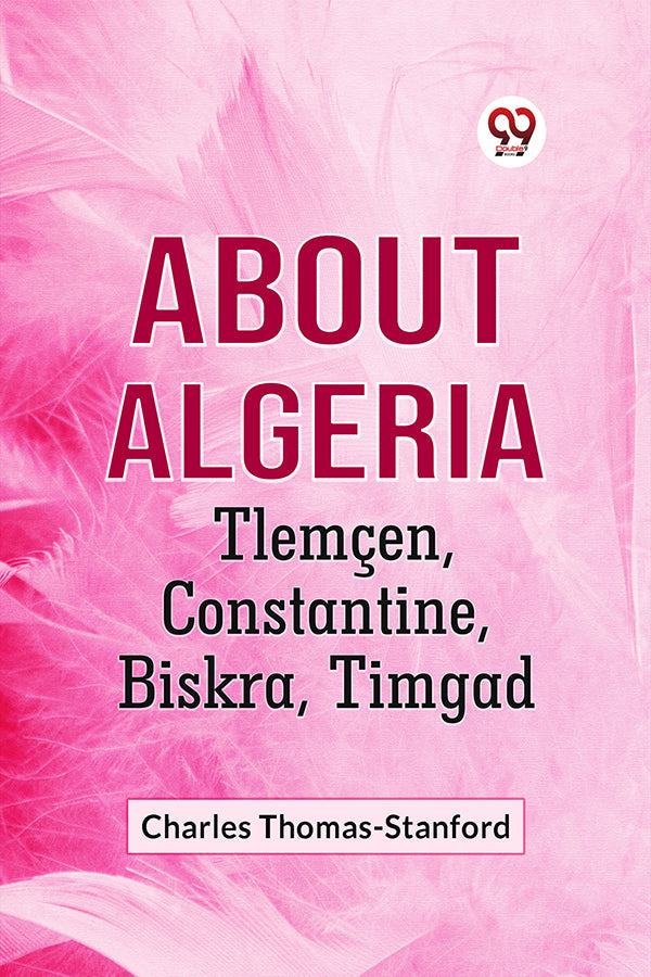 About Algeria TLEMCEN, CONSTANTINE, BISKRA, TIMGAD