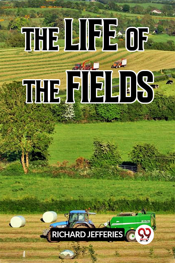 THE LIFE OF THE FIELDS