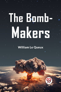 The Bomb-Makers