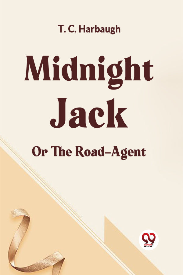 Midnight Jack OR THE ROAD-AGENT