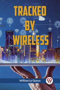 Tracked by Wireless