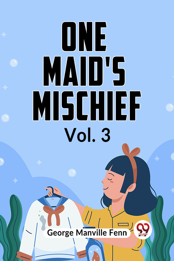 One Maid's Mischief Vol. 3