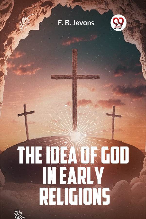 The Idea of God in Early Religions