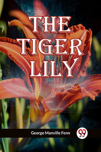 The Tiger Lily