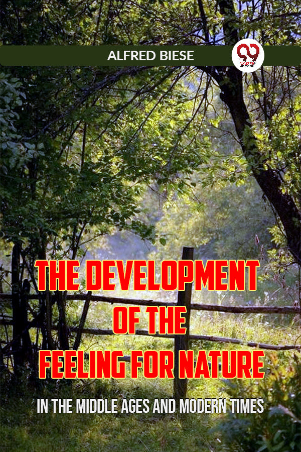 The Development of the Feeling for Nature In the Middle Ages and Modern Times