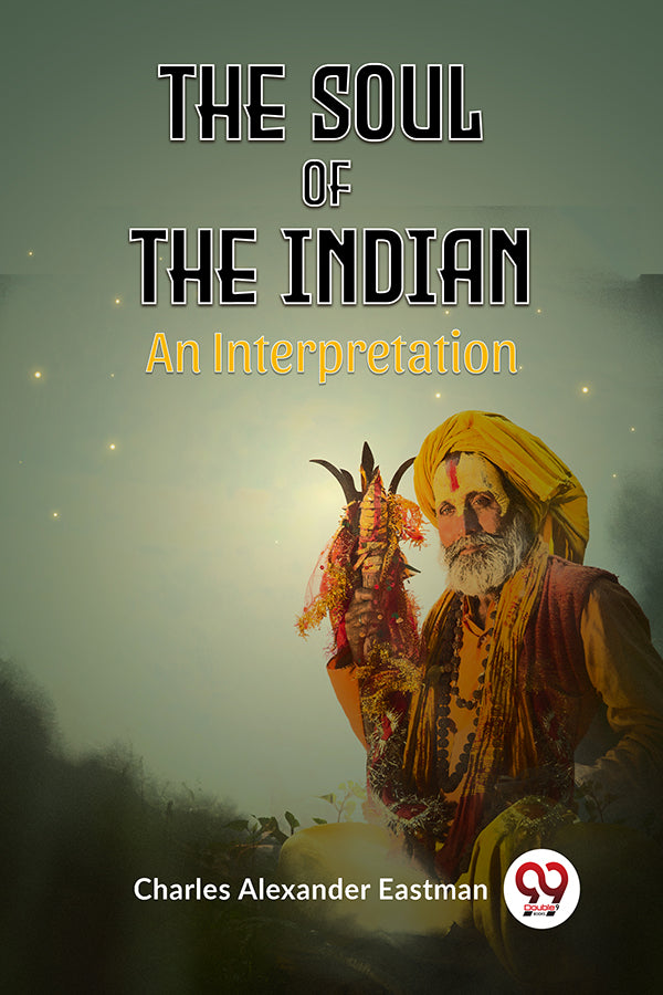 The Soul of the Indian An Interpretation