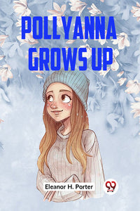 Pollyanna Grows Up