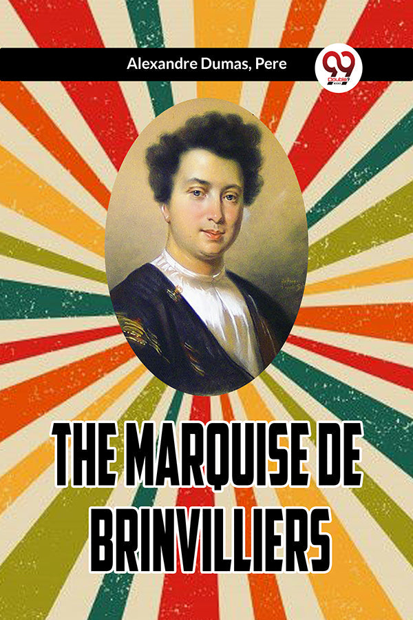 THE MARQUISE DE BRINVILLIERS