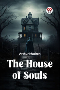 The House of Souls