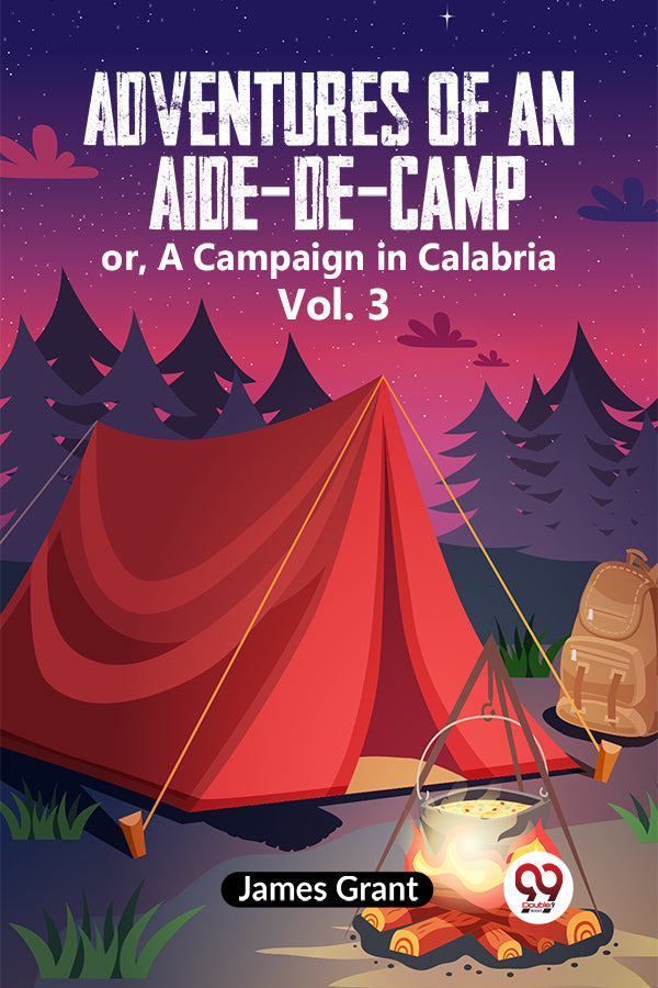 Adventures of an Aide-de-Camp or, A Campaign in Calabria Vol. 3