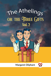 The Athelings or the Three Gifts Vol. 2