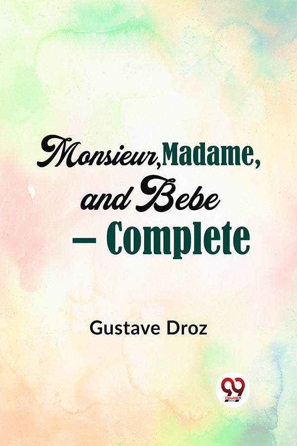 Monsieur, Madame and Bebe — Complete