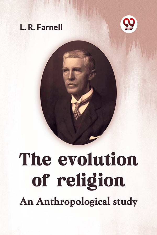 The Evolution of Religion AN ANTHROPOLOGICAL STUDY