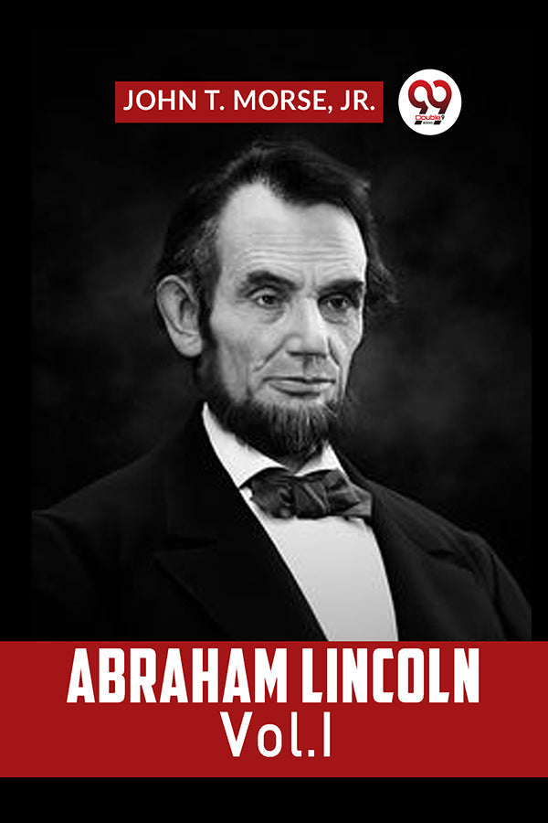 ABRAHAM LINCOLN Vol. I