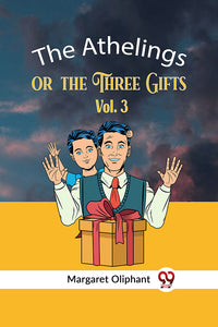 The Athelings or the Three Gifts Vol. 3