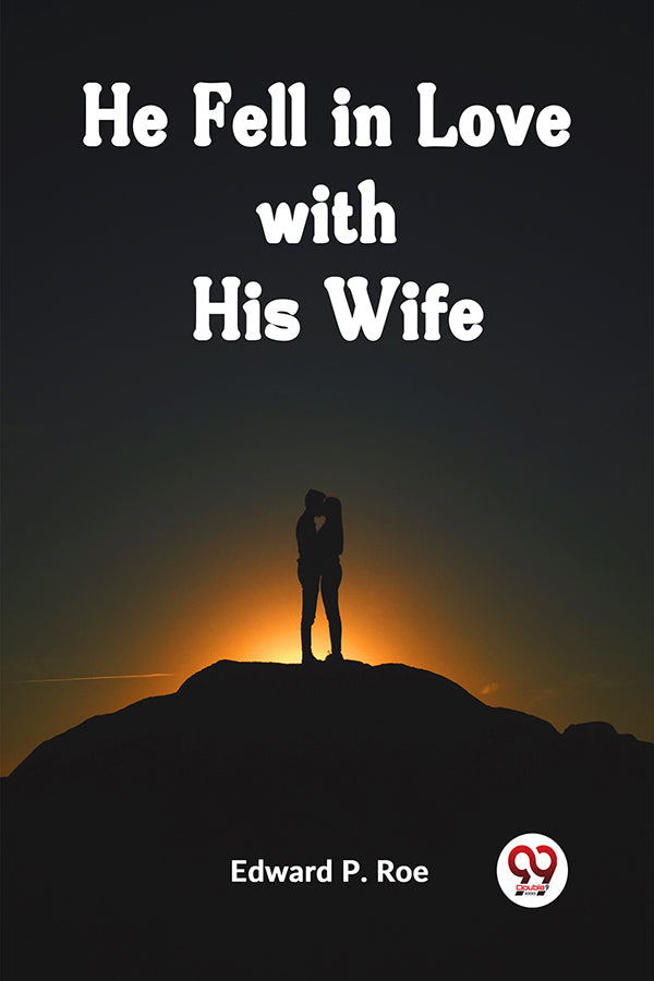 He Fell in Love with His Wife