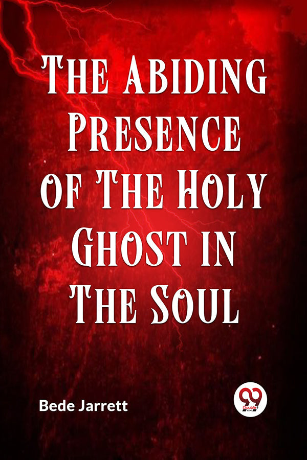 The Abiding Presence of the Holy Ghost in the Soul