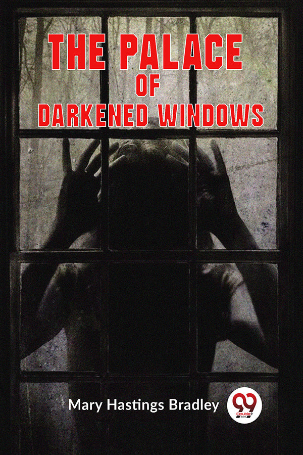 The Palace of Darkened Windows