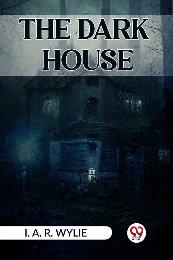 THE DARK HOUSE