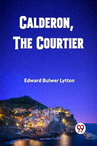 Calderon, The Courtier