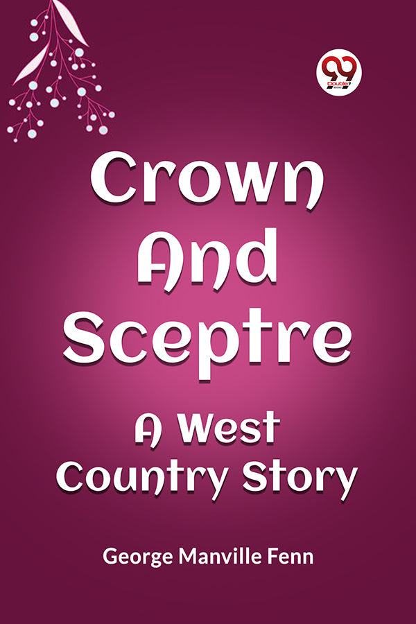 Crown and Sceptre A West Country Story