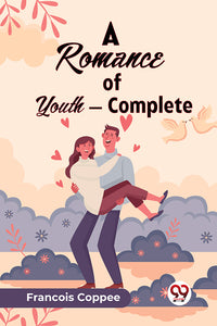 A Romance of Youth — Complete