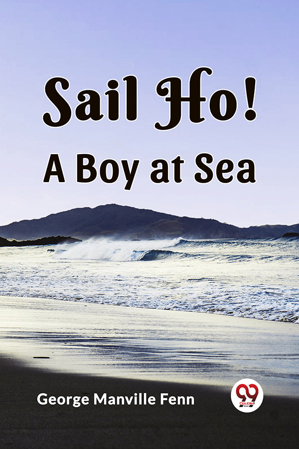 Sail Ho! A Boy at Sea