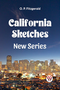 CALIFORNIA SKETCHES New Series