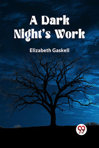 A DARK NIGHT’S WORK