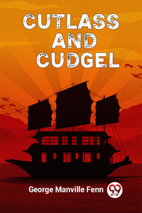 Cutlass and Cudgel