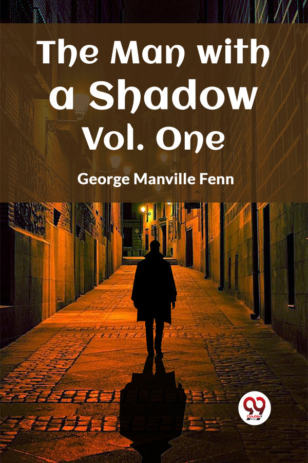 The Man with a Shadow Vol. 1