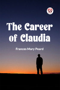 The Career of Claudia