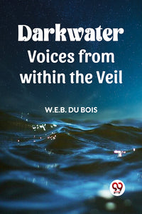 DARKWATER Voices from within the Veil