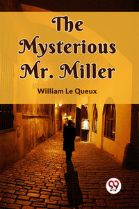 The Mysterious Mr. Miller