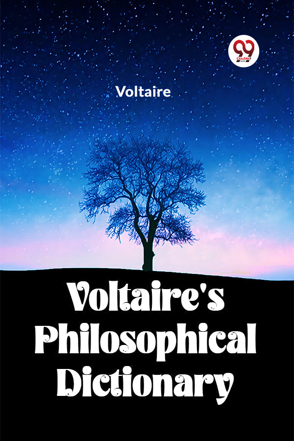 Voltaire's Philosophical Dictionary