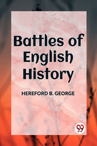 BATTLES OF ENGLISH HISTORY