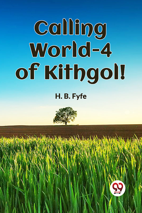 Calling World-4 of Kithgol!