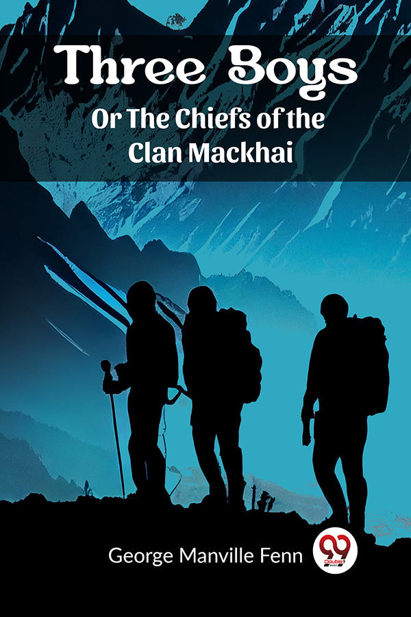 Three Boys Or The Chiefs of the Clan Mackhai