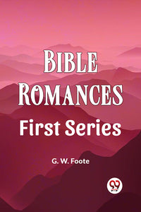 BIBLE ROMANCES First Series