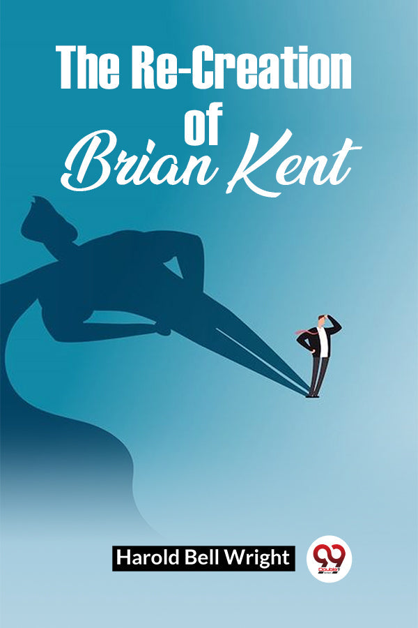 The Re-Creation of Brian Kent