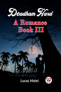 Deadham Hard A Romance Book III