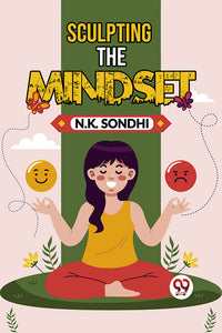 Sculpting The Mindset Navigating Life With A Winning Mindset Unlocking Your Potential For Success