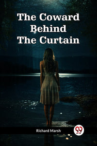 THE COWARD BEHIND THE CURTAIN