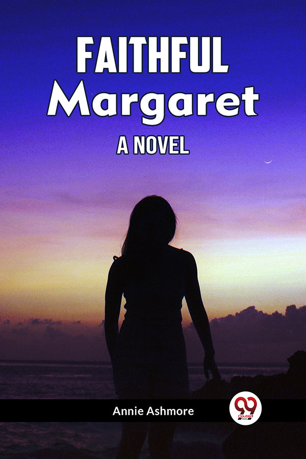 FAITHFUL MARGARET A Novel