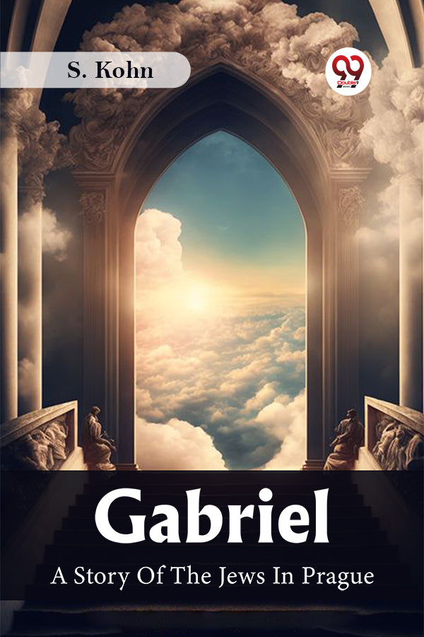 GABRIEL A STORY OF THE JEWS IN PRAGUE