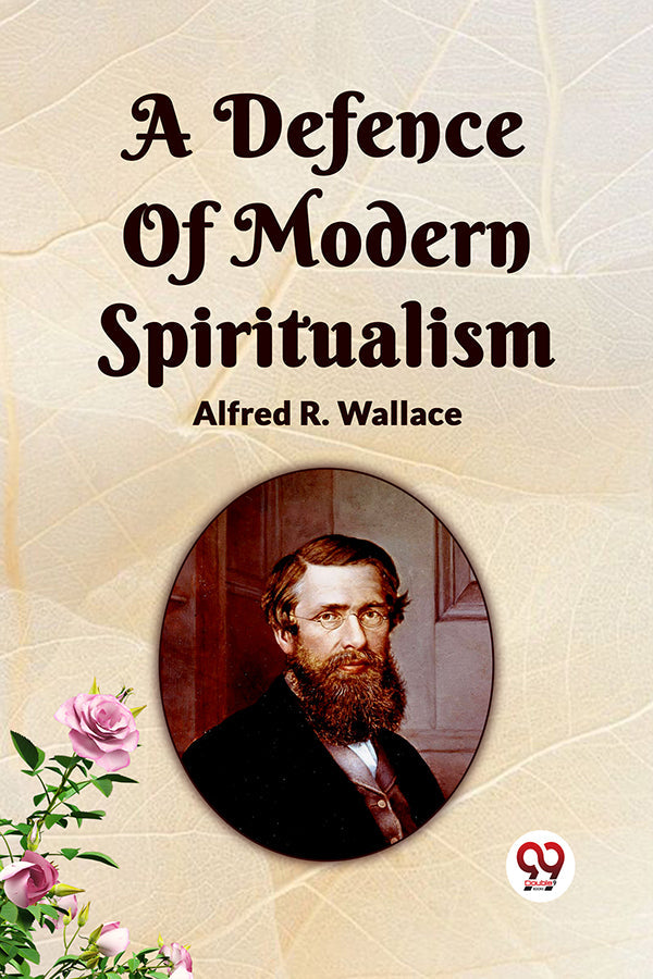 A DEFENCE OF MODERN SPIRITUALISM